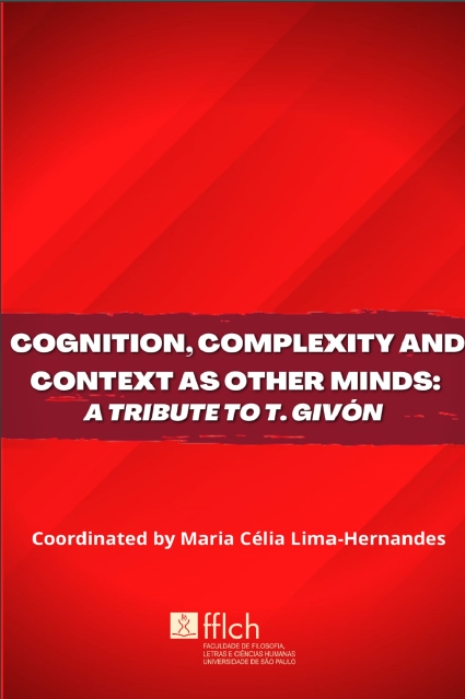  Cognition, complexity and context as other minds: A tribute to T. Givón